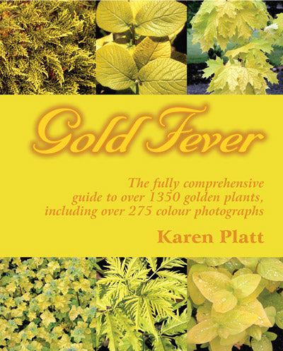Gold Fever av Karen Platt – guide till golden plants och gulbladiga prydnadsväxter för gyllene rabatter; kompletteras av Emeralds, Silver Lining och Black Magic & Purple Passion i färgkoordinerad trädgårdsdesign.