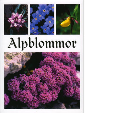 Alpblommor – alpina blommor i Alperna, färgsorterad fälthandbok av Ewa Hellström-Boström (Alpina Förlaget), med svenska namn för att identifiera växter från Dolomiterna; för vandrare och trädgårdsälskare.