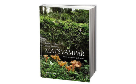 Matsvampar – säkra att plocka, goda att äta: svampbok från Bonnier Fakta av Barbro Forsberg, foto Stefan Lindberg – guide till matsvampar, artbestämning och giftsvampar för trygg svampplockning