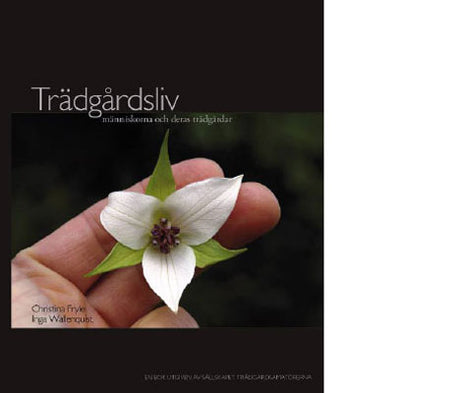 Trädgårdsliv – Människorna och deras trädgårdar, vinnare av Årets Trädgårdsbok 2008 (Stockholms Gartnersällskap); svensk trädgårdslitteratur av Christina Fryle och Inga Wallenquist, Sällskapet Trädgårdsamatörerna.